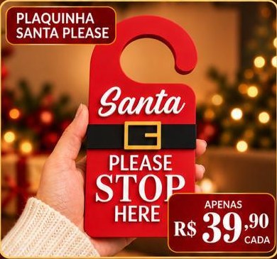 Plaquinha Santa Please Stop Here
